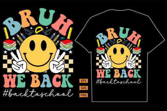 Bruh We Back T-Shirt Design