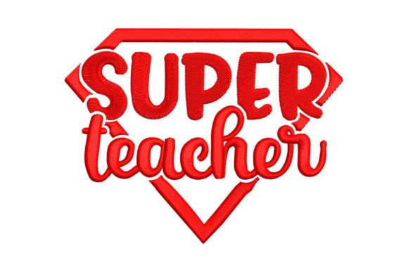 Super Teacher Embroidery Design for Creative Expression